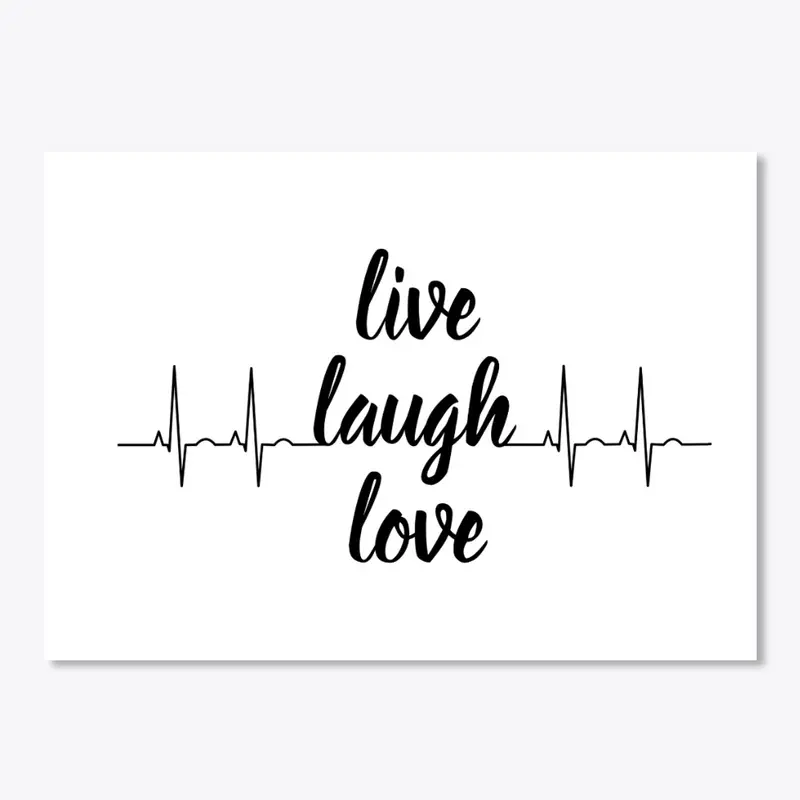 Live, Laugh & Love